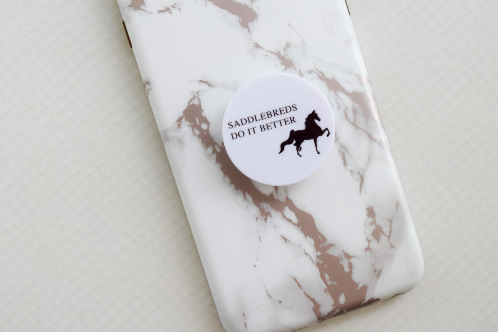Saddlebreds Do It Better Phone Grip