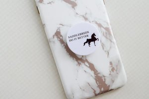 Saddlebreds Do It Better Phone Grip
