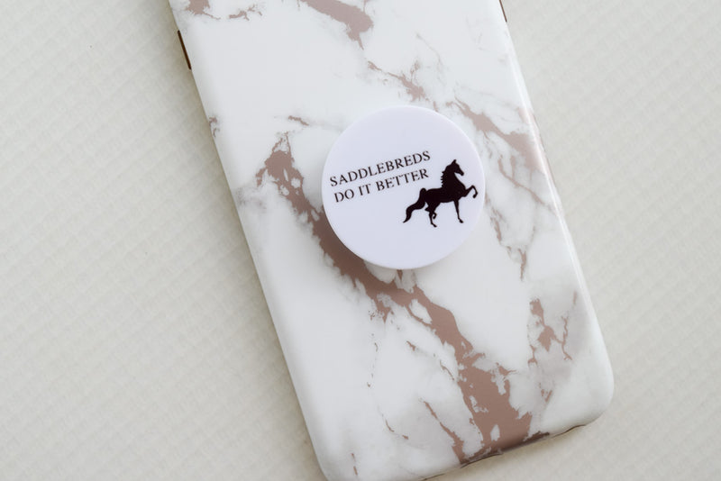Saddlebreds Do It Better Phone Grip